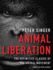 Animal Liberation: the Definitive Classic of the Animal Movement