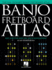 Banjo Fretboard Atlas: Get a Better Grip on Neck Navigation!