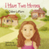 I Have Two Homes (the I Have Series)