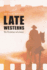 Late Westerns: the Persistence of a Genre (Postwestern Horizons)