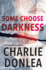 Some Choose Darkness (a Rory Moo