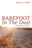 Barefoot in the Dust a Hymnpoet's Memoir