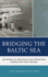 Bridging the Baltic Sea: Networks of Resistance and Opposition during the Cold War Era