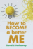 How to Become a Better Me