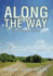 Along the Way: Two Paths from One Ancestry