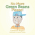 No More Green Beans Please