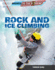 Rock and Ice Climbing (Sports to the Extreme)