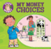 My Money Choices (Your Money)