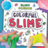 Colorful Slime (Slimy Science)