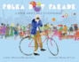 Polka Dot Parade: A Book about Bill Cunningham