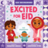 Excited for Eid (an Our Neighborhood Series Board Book for Toddlers Celebrating Islam)