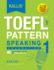 Kallis' Ibt Toefl Pattern Speaking 1: Foundation