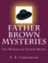 Father Brown Mysteries the Wisdom of Father Brown [Large Print Edition]: the Complete & Unabridged Original Classic