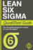 Lean Six Sigma Quickstart Guide: a Simplified Beginner's Guide to Lean Six Sigma