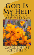 God Is My Help: A Book of Meditations
