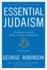 Essential Judaism Updated Edition a Complete Guide to Beliefs, Customs Rituals