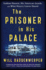 The Prisoner in His Palace: Saddam Hussein, His American Guards, and What History Leaves Unsaid