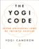 The Yogi Code: Seven Universal Laws of Infinite Success