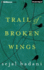 Trail of Broken Wings