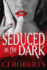 Seduced in the Dark (Platinum Edition) (Dark Duet)