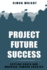 Project Future Success: Setting Goals And Working Toward Success