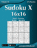 Sudoku X 16x16-Hard to Extreme-Volume 10-276 Puzzles