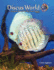 Discus World: a Complete Manual for the Discus Fish Keeper