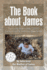 The Book About James: the Fourth Book in Betty Collier's Living Inside the Testimony Book Series