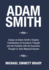 Adam Smith: Essays on Adam Smith's Original Contributions to Economic Thought and the Parallels with the Economic Thought of John Maynard Keynes