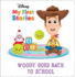 Disney My First Disney Stories-Woody Goes Back to School-Includes Characters From Toy Story-Pi Kids