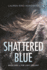 Shattered Blue (the Light Trilogy, 1)