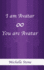 I am Avatar   You are Avatar
