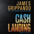 Cash Landing: a Novel (Audio Cd)