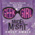Geek Girl: Model Misfit (Geek Girl Series, Book 2)