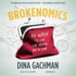 Brokenomics: 50 Ways to Live the Dream on a Dime