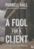 A Fool for a Client (Stanley Hastings Mysteries, Book 20)