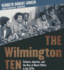 The Wilmington Ten: Violence, Injustice, and the Rise of Black Politics in the 1970s