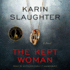 The Kept Woman: a Novel: 8 (Will Trent)