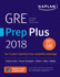 Gre Prep Plus 2018: Practice Tests + Proven Strategies + Online + Video + Mobile (Kaplan Test Prep)