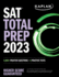 Kaplan Sat Total Prep 2023: 2, 000+ Practice Questions + 5 Practice Tests