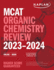 Mcat Organic Chemistry Review 2023-2024: Online + Book (Kaplan Test Prep)