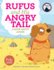 Rufus and His Angry Tail a Book About Anger Frolic First Faith