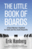 The Little Book of Boards: a Board Member's Handbook for Small (and Very Small) Nonprofits