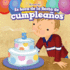 Es Hora De La Fiesta De Cumpleaos (It? S Time for a Birthday Party) (Es Hora De.../ It's Time) (Spanish Edition)