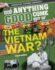 Did Anything Good Come Out of the Vietnam War? (Innovation Through Adversity)
