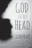 God In My Head: The true story of an ex-Christian who accidentally met God.