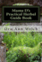 Mama D'S Practical Herbal Guide Book: How to Use Herbs in Magick and Healing