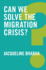 Can We Solve the Migration Crisis? (Global Futures)