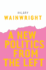 A New Politics From the Left (Radical Futures)