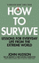 How to Survive: Lessons for Everyday Life From the Extreme World